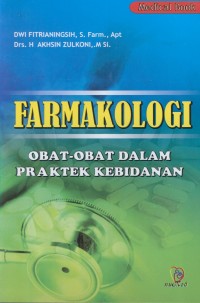 Image of Farmakologi : obat-obat dalam praktek kebidanan