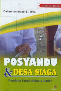 Image of Posyandu dan desa siaga : panduan untuk bidan dan kader