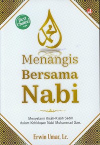 Image of Menangis bersama Nabi : menyelami kisah-kisah sedih dalam kehidupan Nabi Muhammad Saw.