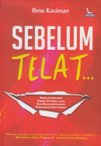 Image of Sebelum Telat : Maka, ketahuilah ragam perilaku yang bisa menyebabkanmu menyesal di alam kubur