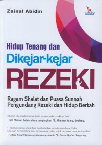 Image of Hidup tenang dan dikejar-kejar rejeki : ragam shalat dan puasa sunnah pengundang rezeki dan hidup berkah