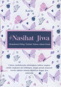 Image of Nasihat jiwa : memahami hidup melalui makna dan kisah