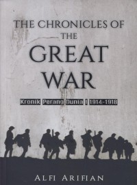 Image of The Chronicles of the great war : kronik perang dunia 1 1914-1918