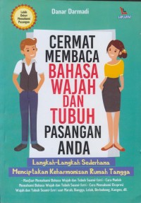 Image of Cermat membaca bahasa wajah dan tubuh pasangan anda : langkah-langkah sederhana menciptakan keharmonisan rumah tangga