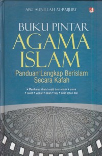 Image of Buku pintar agama islam : panduan lengkap berislam secara kafah