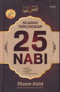 Image of Sejarah terlengkap 25 nabi : biografi, perjuangan, warisan, plus foto eksklusif
