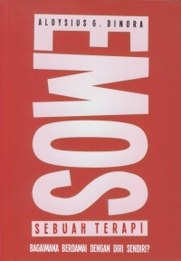 Image of Emosi sebuah terapi : bagaimana berdamai dengan diri sendiri?