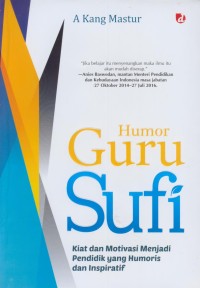Image of Humor guru sufi : kiat dan motivasi menjadi pendidik yang humoris dan inspiratif