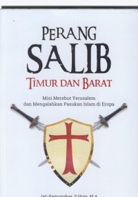 Image of Perang salib timur dan barat : misi merebut yerusalem dan mengalahkan pasukan islam di eropa