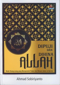 Image of Dipuji dan dihina allah : kisah orang-orang yang memperoleh pujian dan hinaan dalam al-qur'an