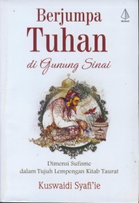 Image of Berjumpa tuhan di gunung sinai :dimensi sufisme dalam tujuh lempengan kitab taurat.