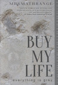 Image of Buy my life : everything is grey