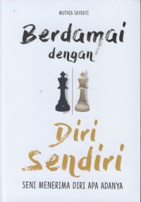 Image of Berdamai dengan diri sendiri : seni menerima diri apa adanya