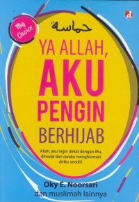 Image of Ya allah, aku pengin berhijab : allah, aku ingin dekat dengan-mu, dimulai dari caraku menghormati diriku sendiri