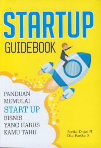 Image of Startup guidebook : panduan memulai srart up bisnis yang harus kamu tahu