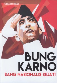 Image of Bung Karno sang nasionalis sejati