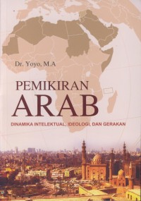 Image of Pemikiran arab : dinamika intelektual, ideologi, dan gerakan