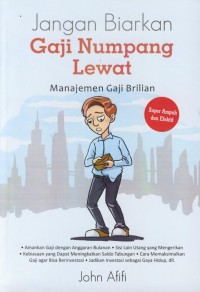 Image of Jangan biarkan gaji numpang lewat : manajemen gaji brilian