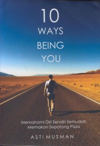 Image of 10 ways being you : memahami diri sendiri semudah memakan sepotong pizza