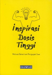 Image of Inspirasi dosis tinggi : motivasi sehari-hari penggugah jiwa