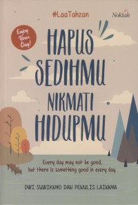 Image of Hapus sedihmu nikmati hidupmu