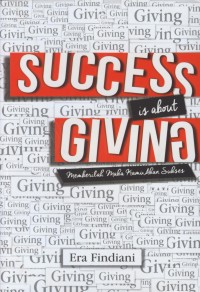 Image of Success is about giving : memberilah maka kamu akan sukses