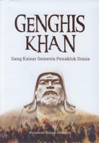Image of Geghis Khan : sang kaisar semesta penakluk dunia