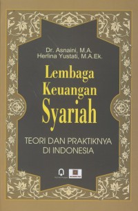 Image of Lembaga keuangan syariah : teori dan praktiknya di Indonesia