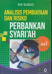 Image of Analisis pembiayaan dan risiko perbankan syari'ah jil. 1