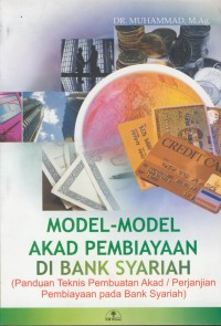 Image of Model-model akad pembiayaan di bank syariah : panduan teknis pembuatan akad/perjanjian pembiayaan pada bank syariah