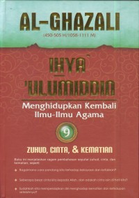 Image of Ihya' ulumiddin 9 : menghidupkan kembali ilmu-ilmu agama (zuhud, cinta, & kematian)