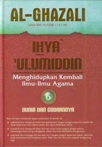 Image of Ihya' ulumiddin 6 : menghidupkan kembali ilmu-ilmu agama (dunia dan godaannya)