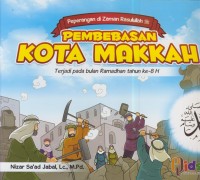 Image of Pembebasan kota makkah : terjadi pada bulan ramadhan tahun ke 8 h