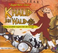 Image of Khalid bin walid : sang penakluk negara irak dan kuwait