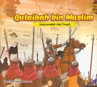 Image of Qutaibah bin muslim : sang penakluk asia tenggara