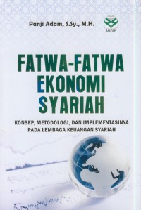 Image of Fatwa-fatwa ekonomi syariah : konsep, metodologi, dan implementasinya pada lembaga keuangan syariah