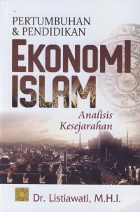 Image of Pertumbuhan dan pendidikan ekonomi islam : analisis kesejarahan