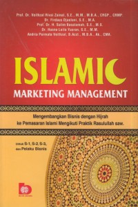 Image of Islamic marketing management : mengembangkan bisnis denan hijrah ke pemasaran islami mengikuti praktik rasullah saw