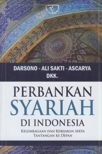 Image of Perbankan syariah di Indonesia :kelembagaan dan kebijakan serta tantangan ke depan
