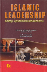 Image of Islamic leadership : membangun superleadership melalui kecerdasan spiritual