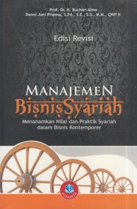 Image of Manajemen bisnis syariah : menanamkan nilai dan praktik syariah dalam bisnis kontemporer Ed. revisi