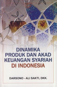 Image of Dinamika produk dan akad keuangan syariah di Indonesia