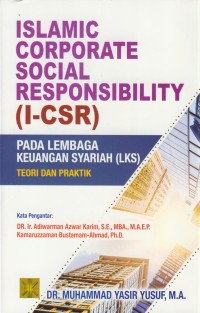 Image of Islamic corporate social responsibility (I-CSR) : pada lembaga keuangan syariah (LKS) tori dan praktik