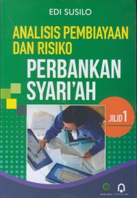 Image of Analisis pembiayaan dan risiko perbankan syari'ah jil. 1