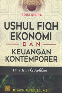 Image of Ushul fiqh ekonomi dan keuangan kontemporer : dari teori ke aplikasi (edisi kedua)