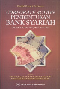 Image of Corporate action pembentukan bank syariah : akuisis, konversi, dan spin-off