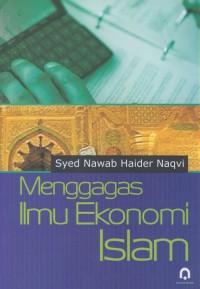 Image of Menggagas ilmu ekonomi islam
