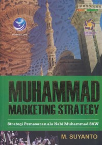 Image of Muhammad marketing strategy : trategi pemasaran ala Nabi Muhammad SAW