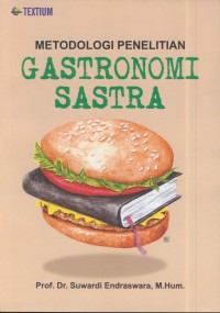 Image of Metodologi penelitian gastronomi sastra