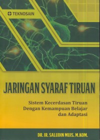 Image of Jaringan syaraf tiruann : sistem keserdasan tiruan dengan kemampuan belajar dan adaptasi